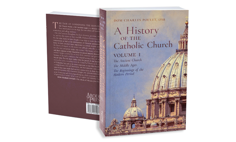 A History of the Catholic Church (Volume 1) by Dom Charles Poulet, OSB