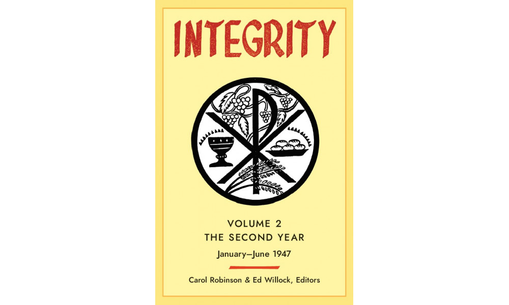 Integrity: Volume 2 (January - June 1947)