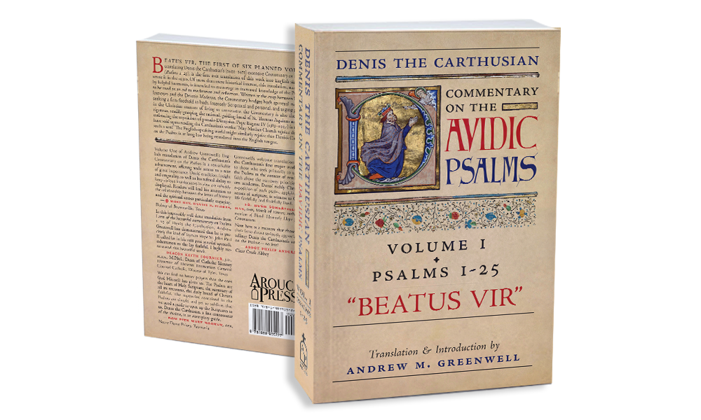 Denis the Carthusian's Commentary on the Psalms (Vol. 1—Psalms 1–25): Beatus Vir