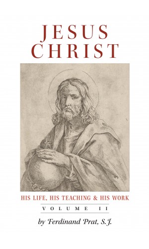 Jesus Christ: His Life, His Teaching & His Work (Vol. 2)