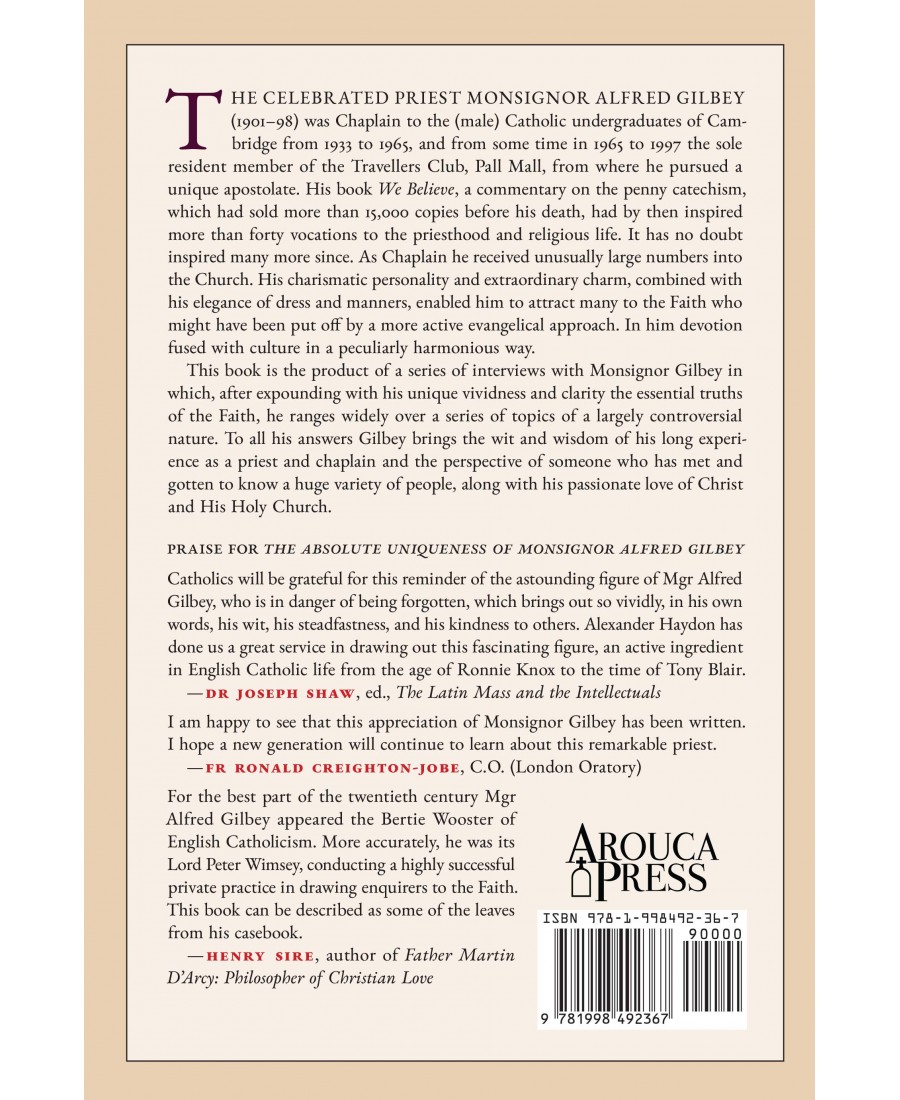 The Absolute Uniqueness of Monsignor Alfred Gilbey: The Final Interview