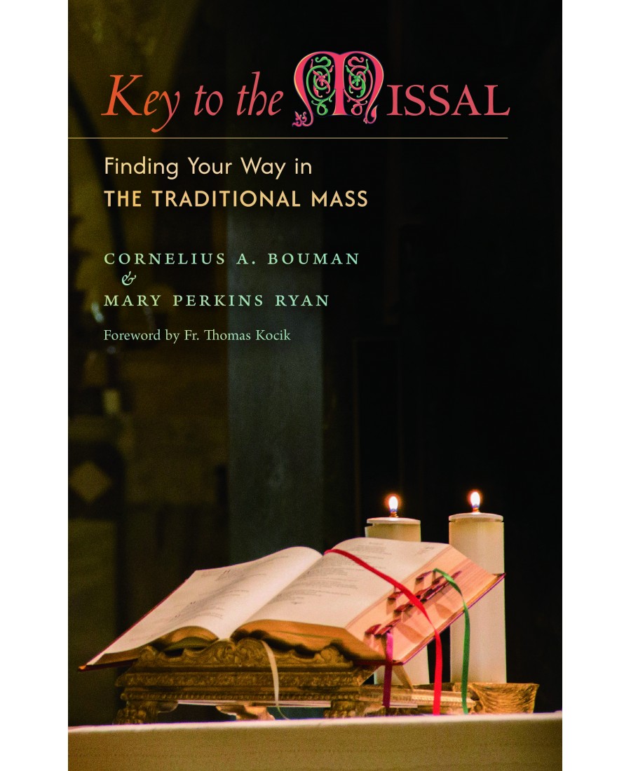 Key to the Missal: Finding Your Way in the Traditional Mass