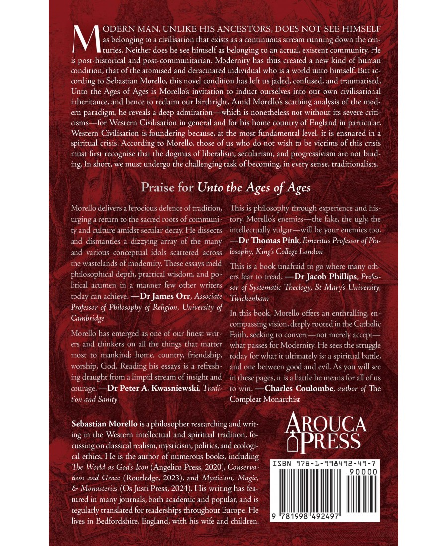 Unto the Ages of Ages: Essays on Political Traditionalism