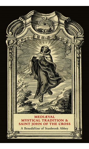 Mediaeval Mystical Tradition and Saint John of the Cross