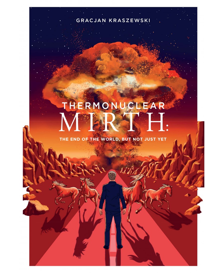 Thermonuclear Mirth: The End of the World, But Not Just Yet