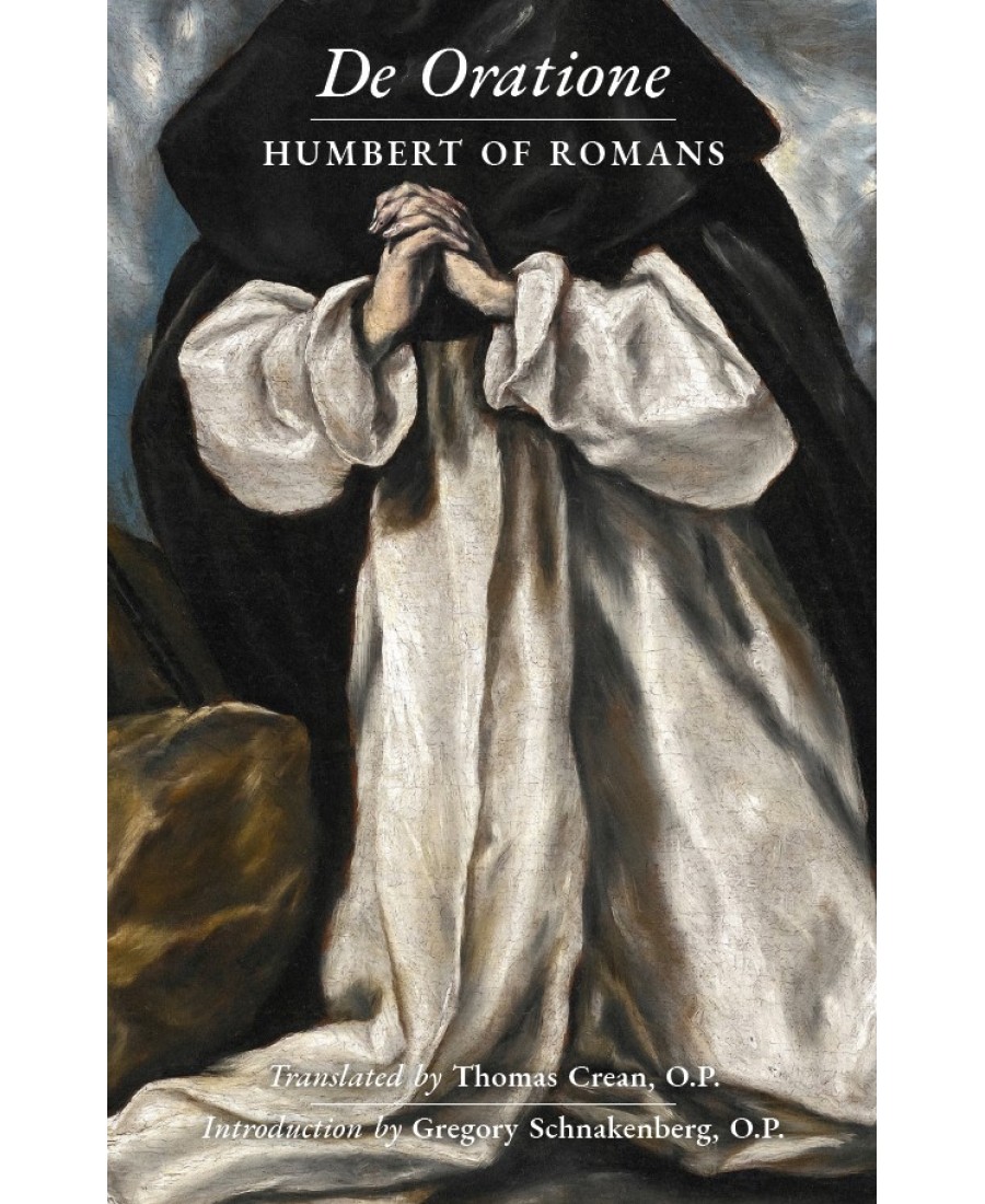 De Oratione: A Collection of Humbert of Romans' Writings on Prayer