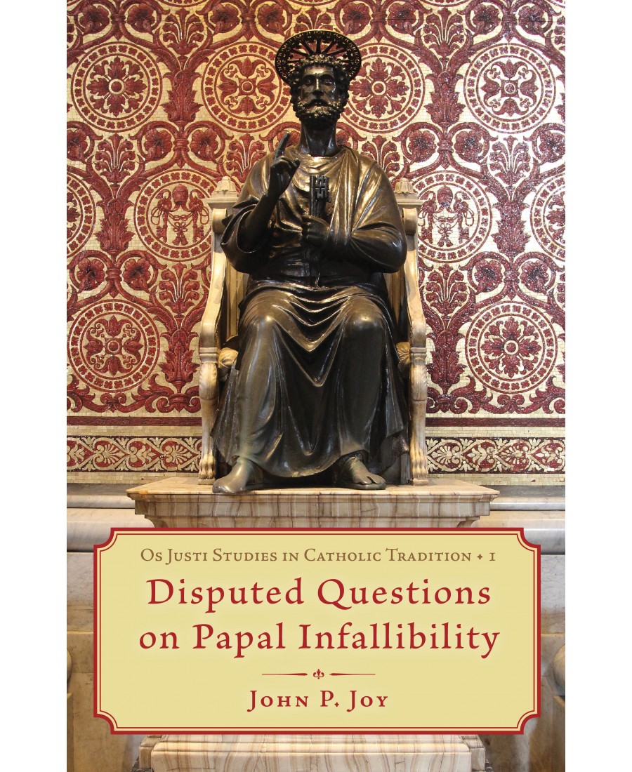 Disputed Questions on Papal Infallibility