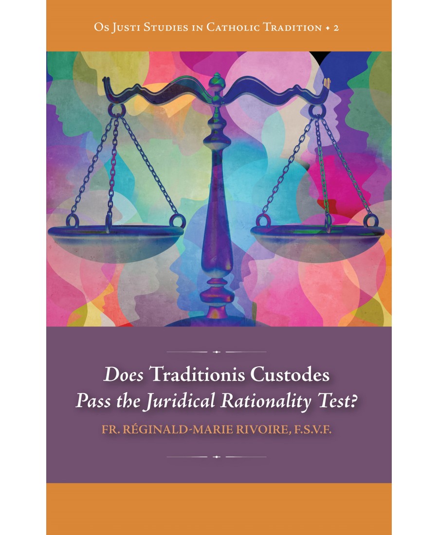 Does 'Traditionis Custodes' Pass the Juridical Rationality Test? (Os Justi Press)