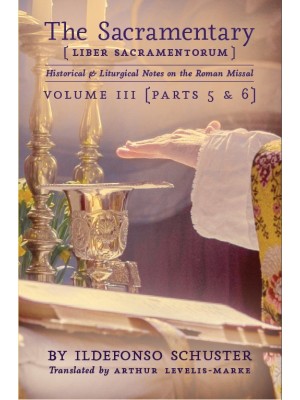 The Sacramentary - Volume 3 by Ildefonso Schuster