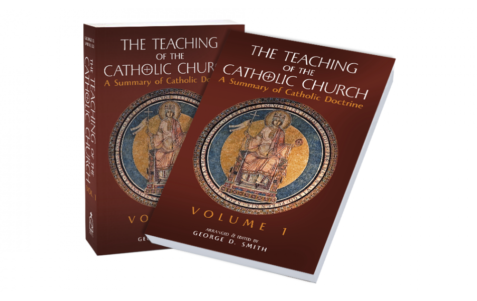 The Teaching of the Catholic Church, Vol. 1 (edited by Canon George Smith)