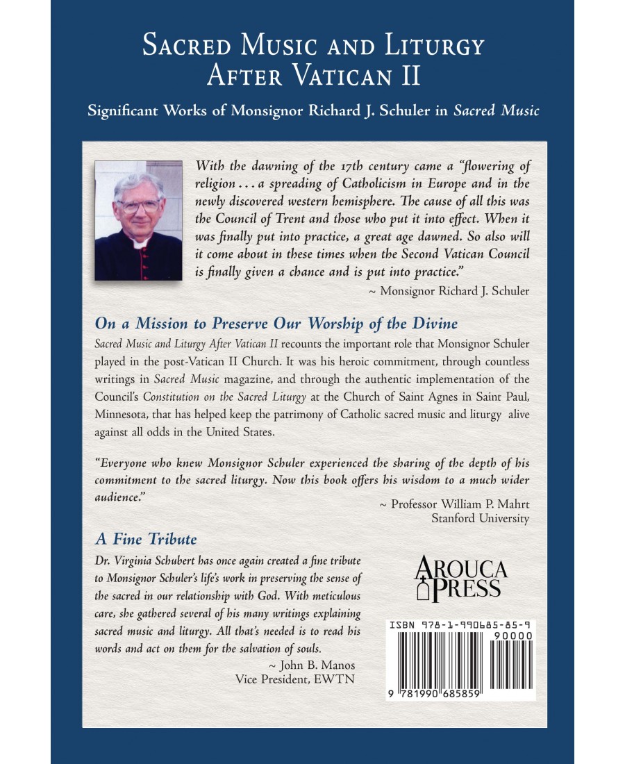 Sacred Music and Liturgy After Vatican II: Significant Works of Monsignor Richard J. Schuler in Sacred Music