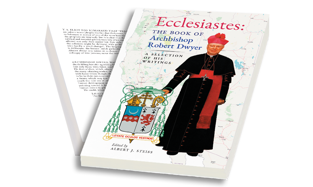 Ecclesiastes: The Book of Archbishop Robert Dwyer (A Selection of His Writings)