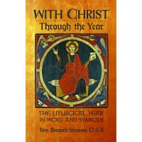 With Christ Through the Year: The Liturgical Year in Word & Symbols