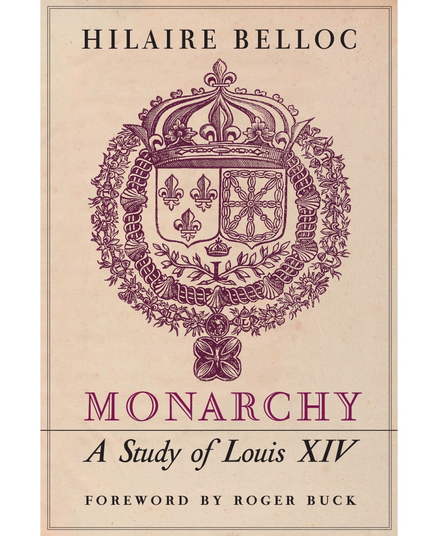 Monarchy: A Study of Louis XIV