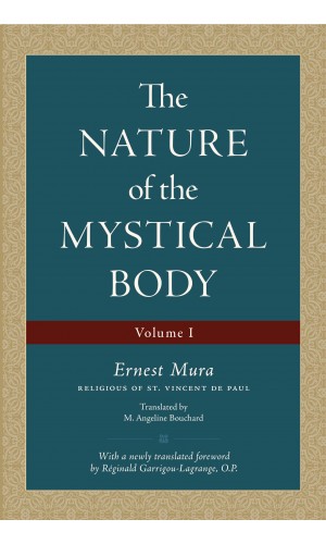 The Nature of the Mystical Body (Vol. 1)