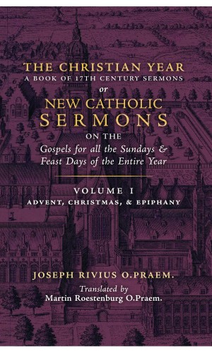 The Christian Year (Volume 1: Sermons for Advent, Christmas, & Epiphany)