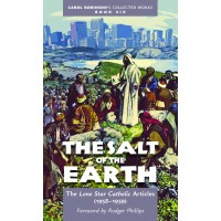 The Salt of the Earth: The Lone Star Articles (1958–1959) (Book 6/Collected Works)
