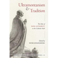 Ultramontanism and Tradition: The Role of Papal Authority in the Catholic Faith