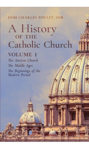 A History of the Catholic Church (Volume 1) 