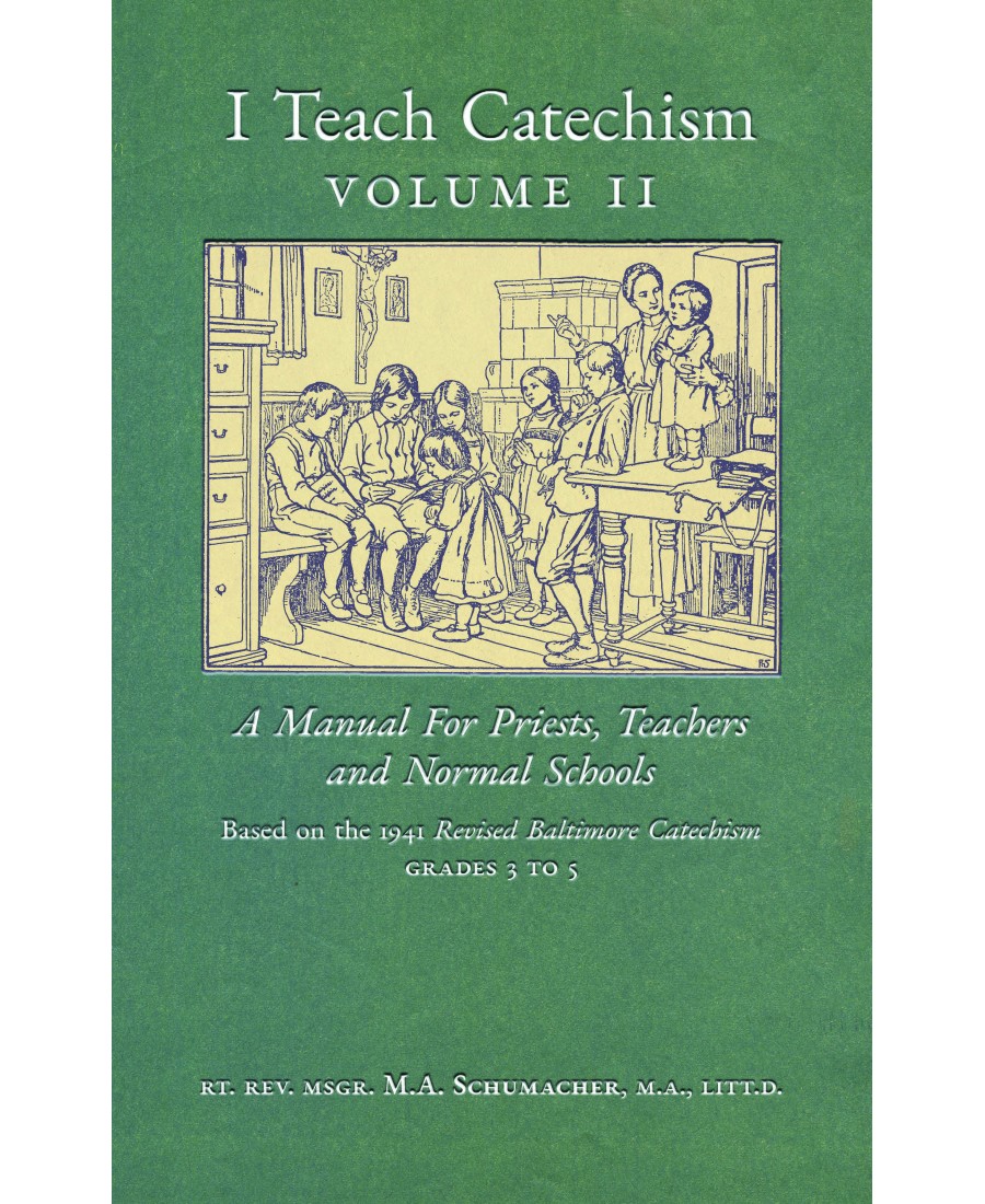 I Teach Catechism (Volume 2), based on the Baltimore Catechism