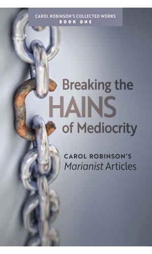 Breaking the Chains of Mediocrity (Book 1/Collected Works)