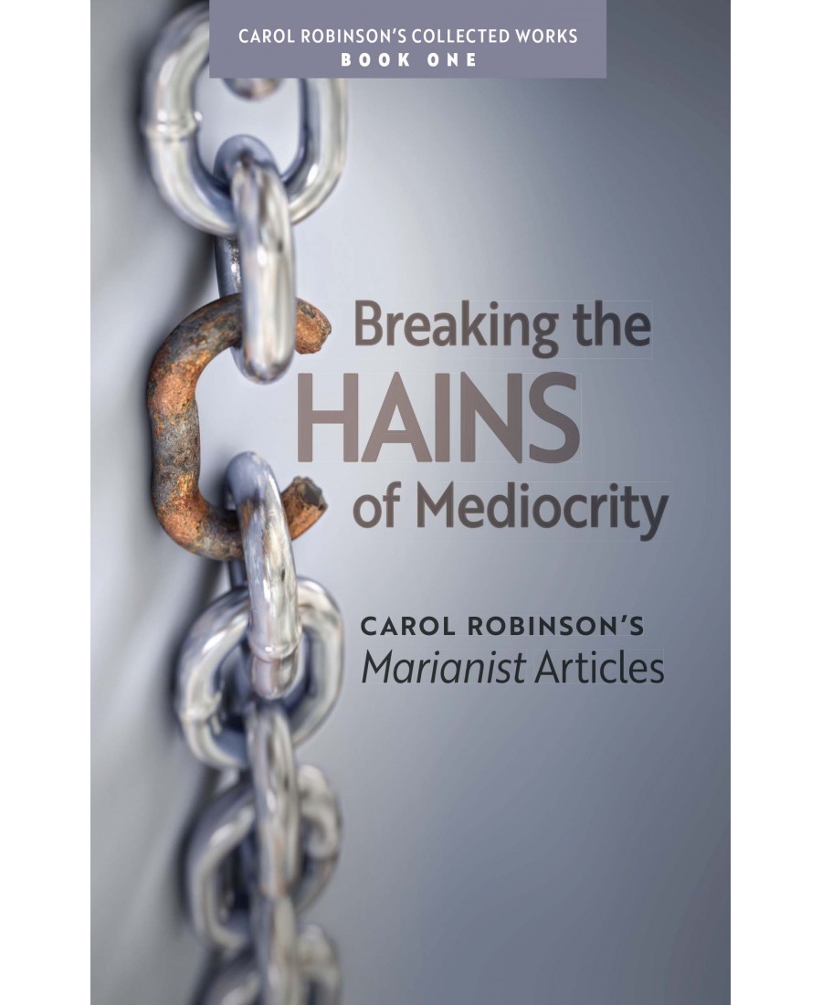 Breaking the Chains of Mediocrity (Book 1/Collected Works)