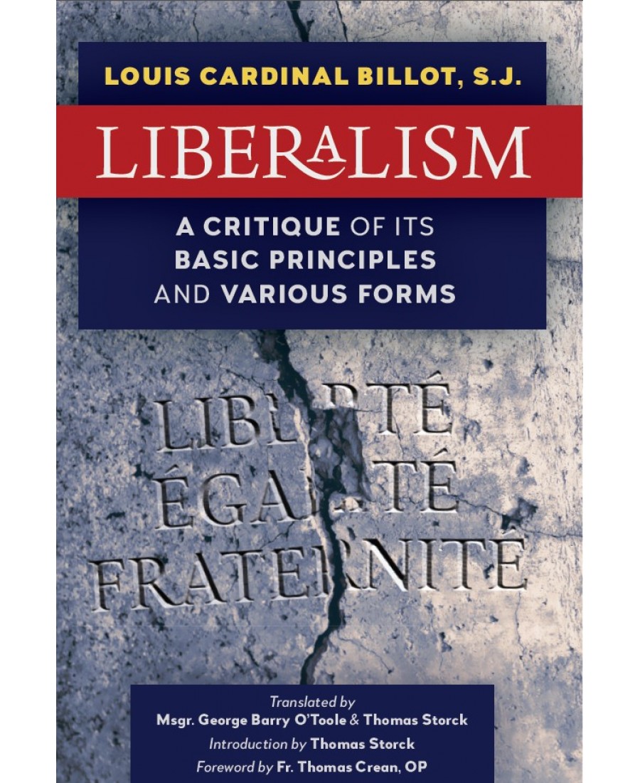 Liberalism: A Critique of Its Basic Principles and Its Various Forms