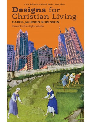 Designs for Christian Living (Book 3/Collected Works)