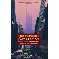 This Perverse Generation (Book 4/Collected Works)