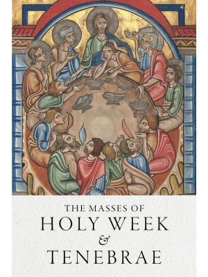 The Masses of Holy Week & Tenebrae